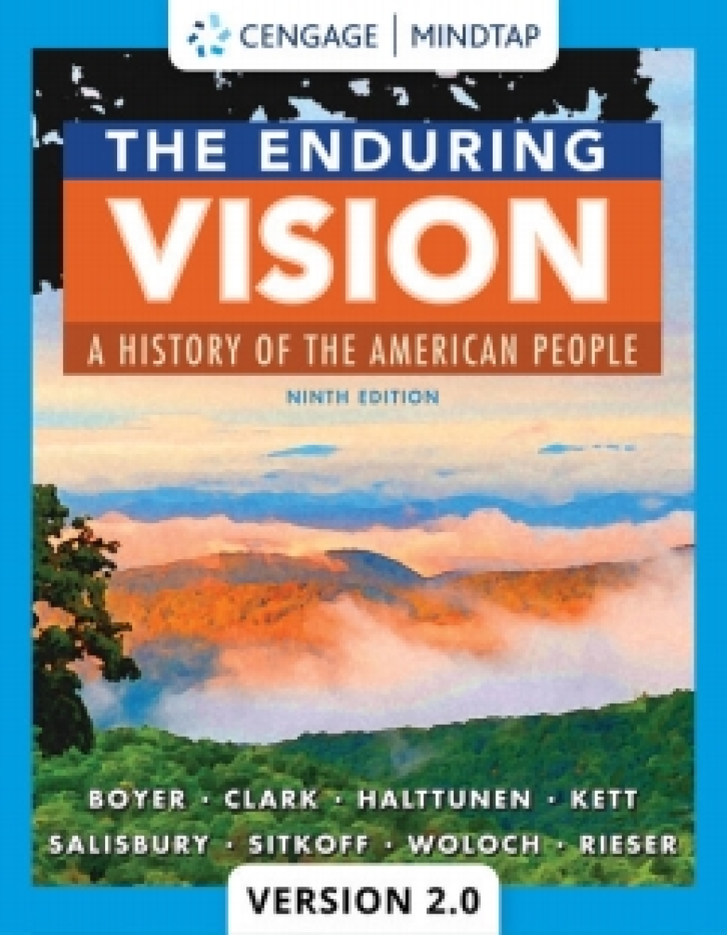 MindTapV2.0 for Boyer/Clark/Halttunen/Kett/Salisbury/Sitkoff/Woloch/Rieser's The Enduring Vision: A History of the American People, 9th Edition [Instant Access], 1 term 9th Edition â€“ PDF/EPUB Version Downloadable